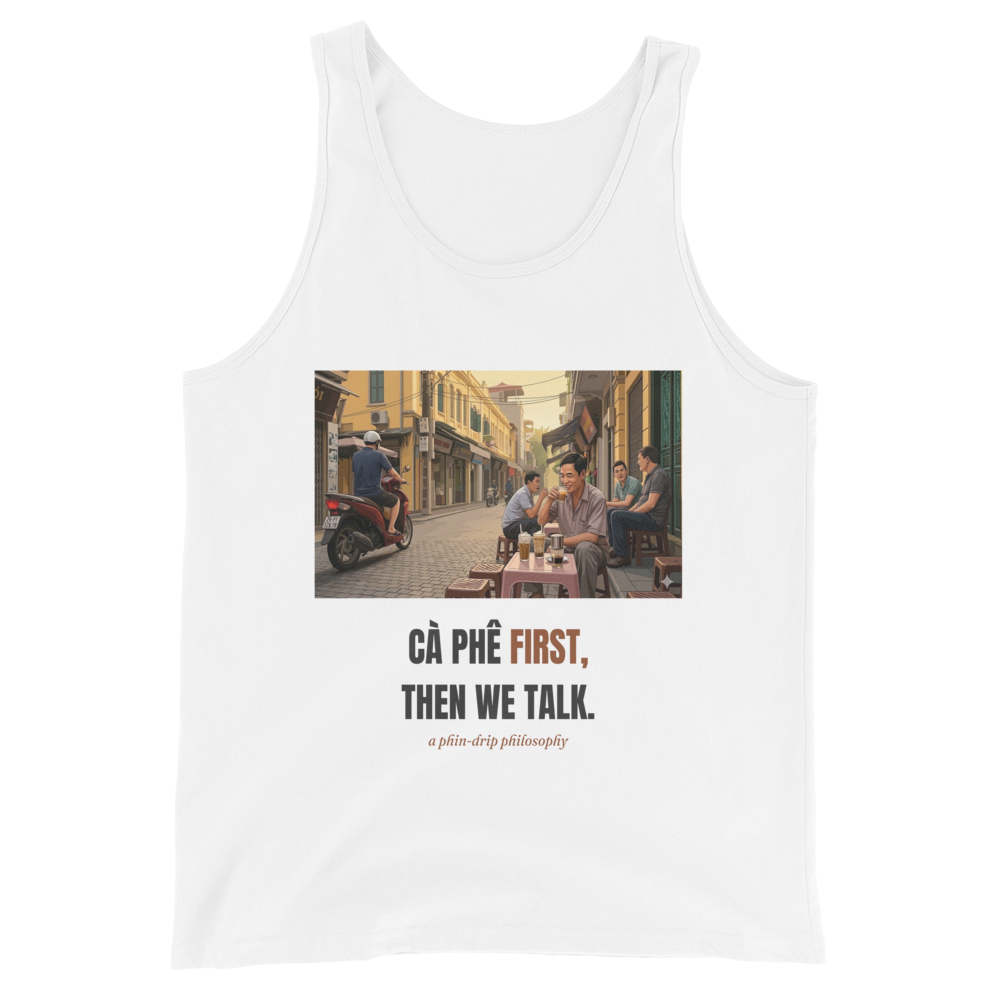 Cà Phê First, Then We Talk — Tank
