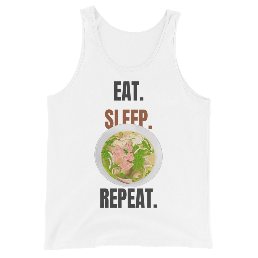 Eat. Sleep. Phở. Repeat. — Tank