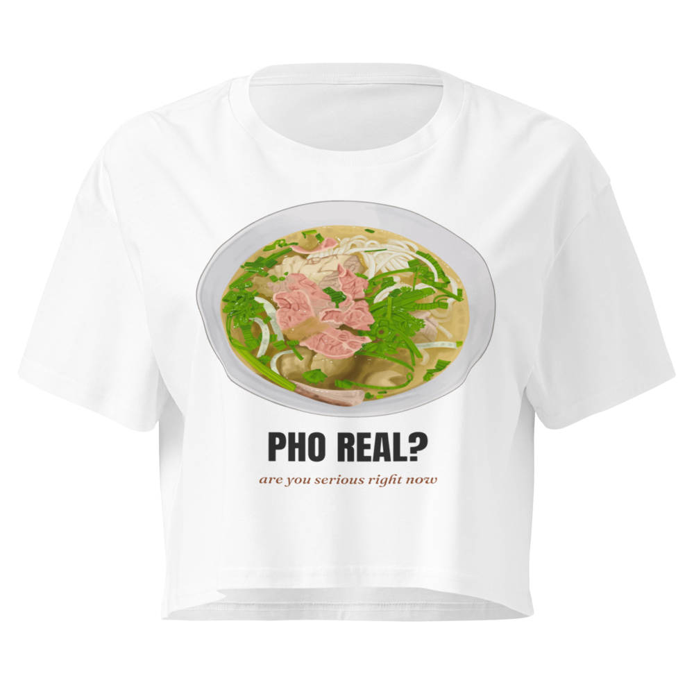 Pho Real? — Crop Top